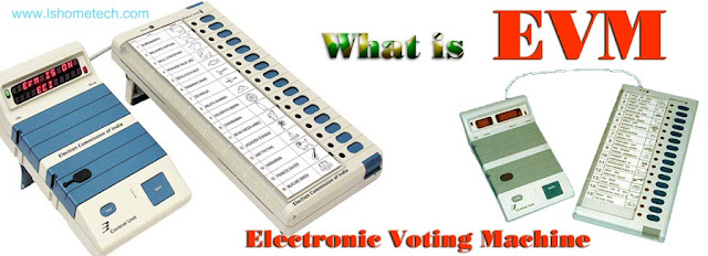 What is EVM/Electronic Voting Machine.