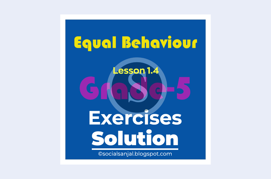 Grade-5-Social-Notes-Equal-Behaviour-Lesson-1.4