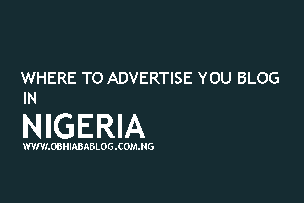 Where To Advertise Your Blog For Free In Nigeria