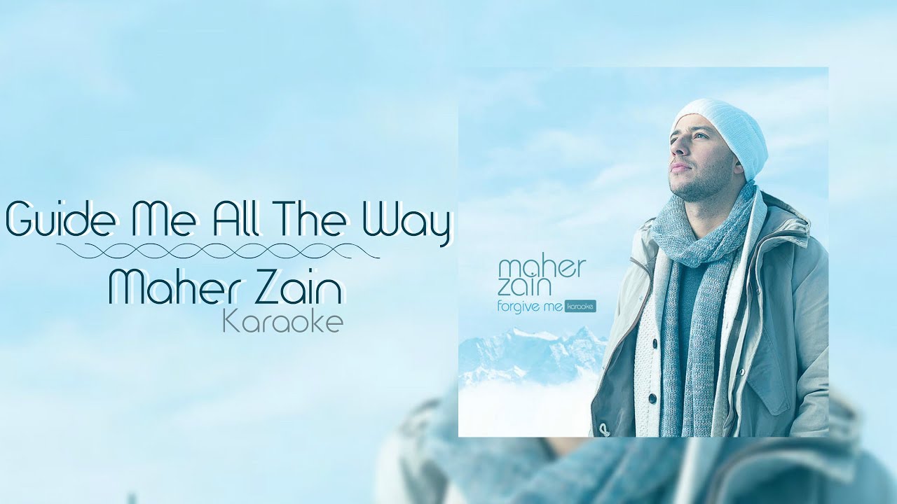 Lirik Lagu Guide Me All The Way - Maher Zain