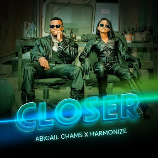 AUDIO | Abigail Chams Ft Harmonize – Closer (Mp3 Audio Download)