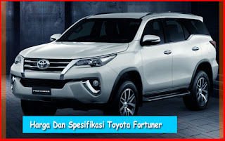 Harga Spesifikasi All New Toyota Fortuner Terbaru 2016