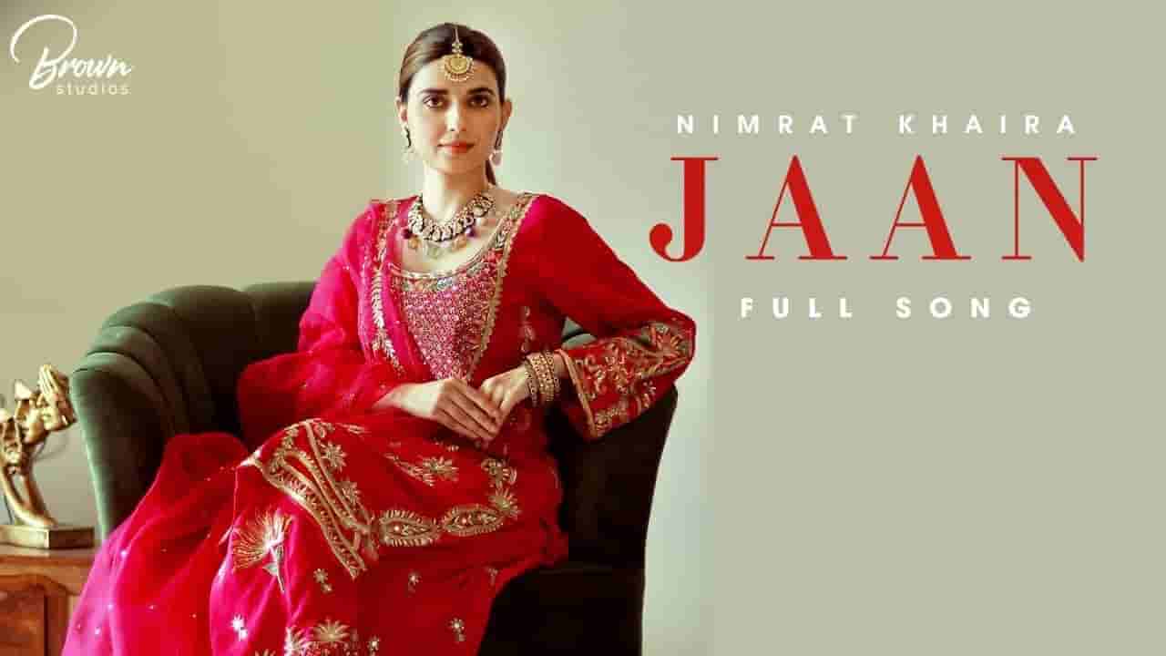 जान Jaan lyrics in Hindi Nimrat Khaira Punjabi Song