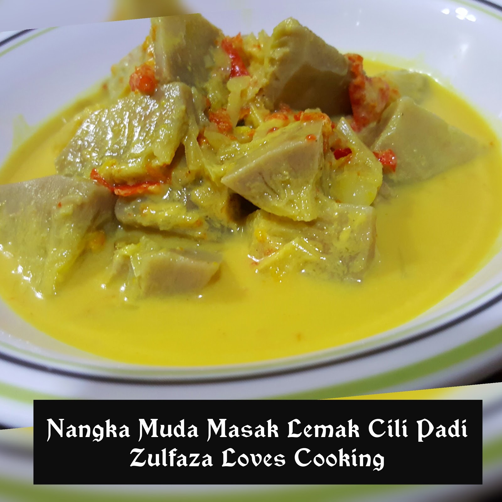 ZULFAZA LOVES COOKING: Gulai nangka muda