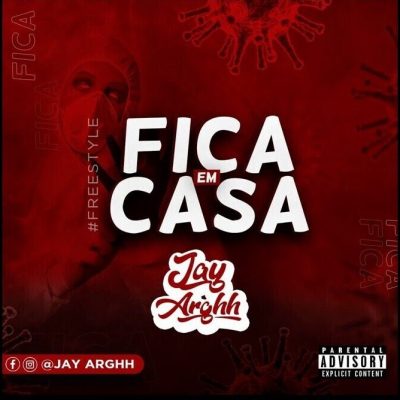 Jay Arghh - Fica Em Casa (prod. SixO)