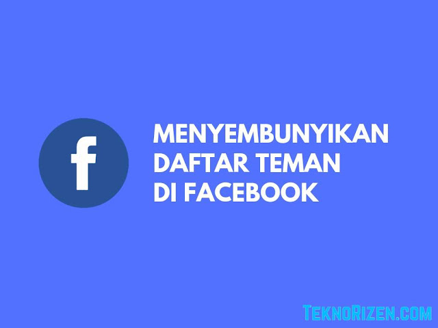 Cara Menyembunyikan Jumlah Teman di Profil Facebook