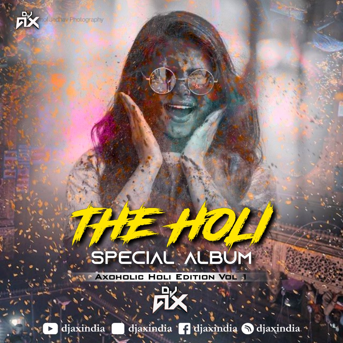 AXoHOLIc Holi Edition Vol – 1 (Holi Special Album) | https://djaxindia.blogspot.com, DJAX, DJAXINDIA, DJ AX, Dj AX India, DJ AX India Blogspot com, dj ax blogspot com, djax.blogspot.com, djaxindia blogspot com