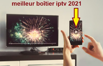 boitier iptv 4k  boîtier iptv pirate  meilleur boîtier iptv 2021 boîtier iptv avec code  box iptv  boitier iptv boulanger  boîtier iptv amazon  boîtier iptv aliexpress