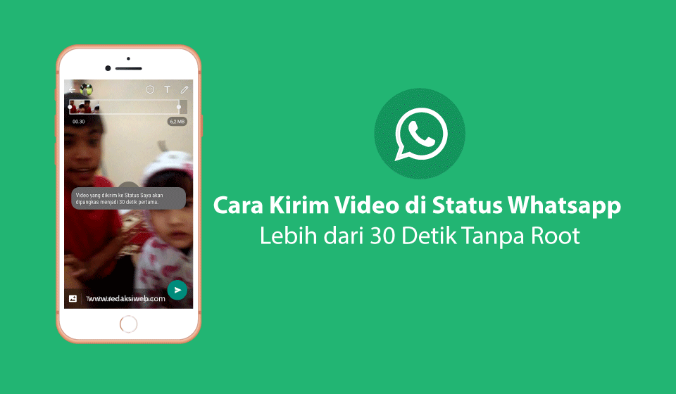 Cara Kirim Video di Status  Whatsapp lebih dari 30  Detik  