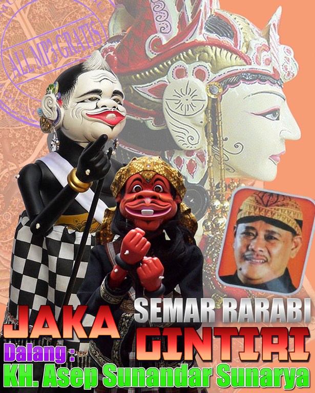 Asep Sunandar Sunarya - Jaka Gintiri (Semar Rarabi) All 