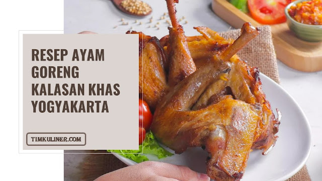Resep Ayam Goreng Kalasan Khas Yogyakarta