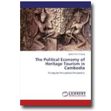 The Political Economy of Heritage Tourism in Cambodia: Triangular Perceptions Perspective - Vannarith Chheang [Paperback]