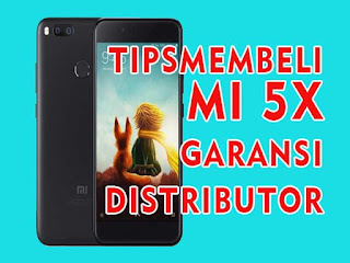 tips membeli mi 5x garansi distributor