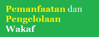 Pemanfaatan dan Pengelolaan Wakaf