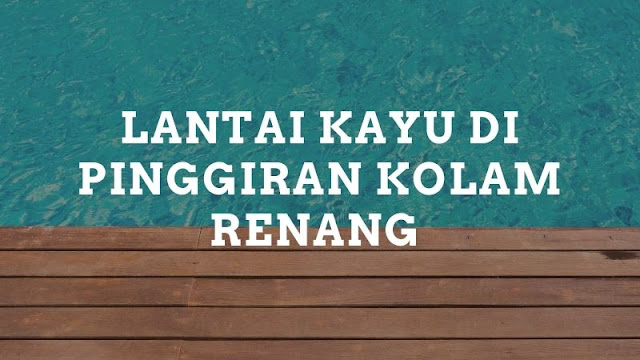 Lantai kayu di pinggiran kolam renang