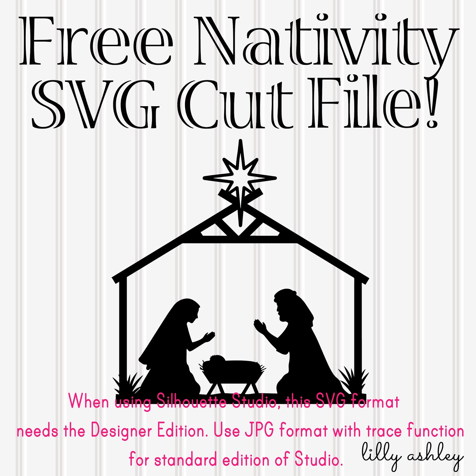Download Make it Create by LillyAshley...Freebie Downloads: Free Nativity SVG Cut File