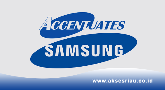 Lowongan PT. Accentuates (Samsung Service Center 