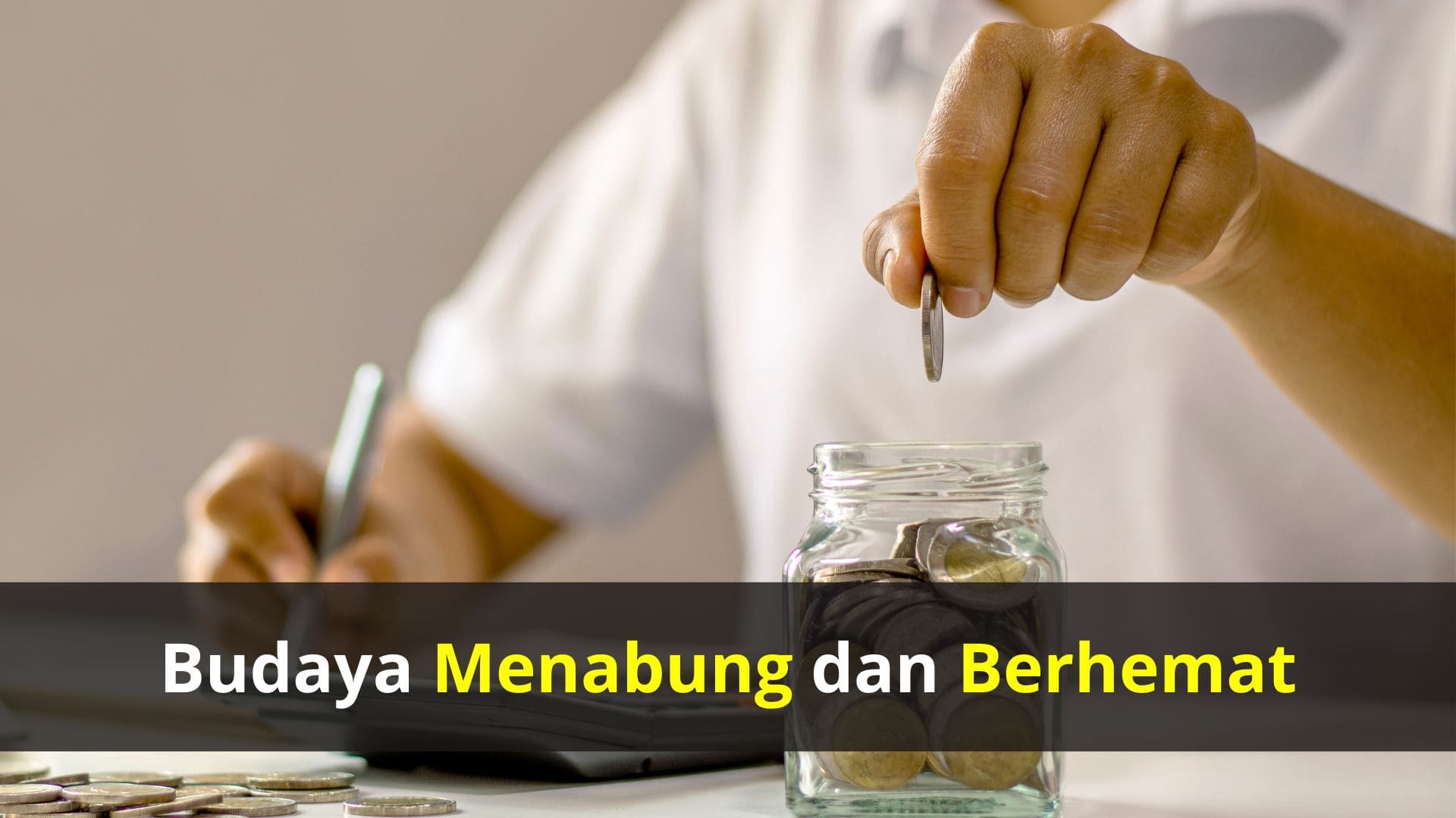 Budaya Menabung dan Berhemat