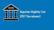 Rajasthan Eligibility Test (REET Recruitment) notification released