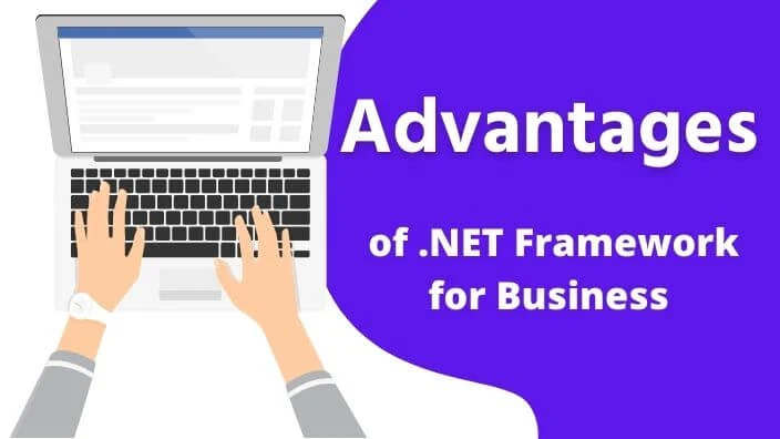 Advantages of .NET Framework for Business Application Development