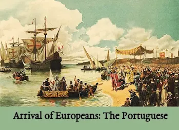 The Portuguese: Arrival of Europeans