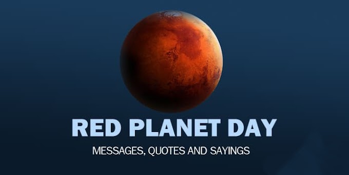 Beautiful Red Planet Day Messages, Quotes and Sayings