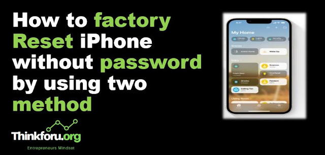Cover Image of How to factory Reset iphone without password by using  two method