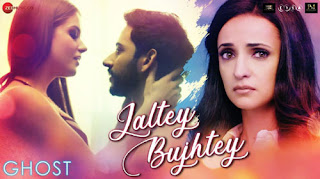 Jaltey Bujhtey Lyrics - Ghost -Aakanksha Sharma