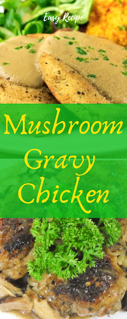 Mushroom Gravy Chicken Easy Healthy Recipe
