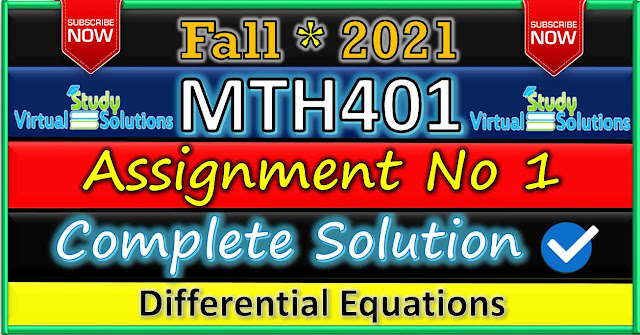 MTH401 Assignment 1 Solution Fall 2021