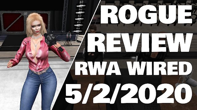 ROGUE REVIEW! RWA WIRED (5/2/2020) STOP RINGING THE BELL! Second Life Wrestling!
