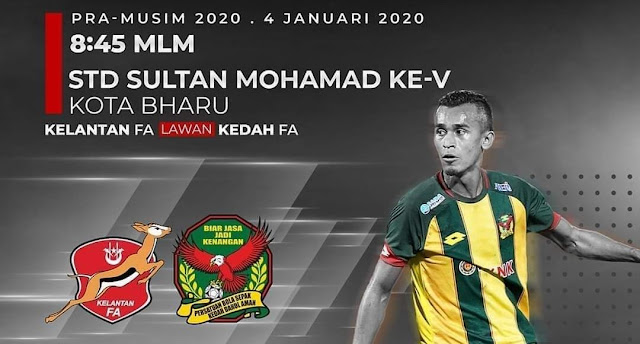 Live Streaming Kelantan vs Kedah 4.1.2020 Friendly Match 