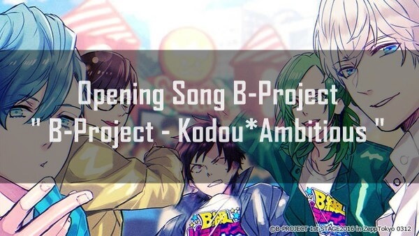 b-project opening theme