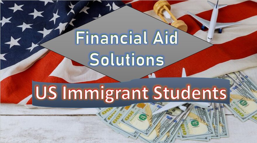 Financial Aid for US Immigrant Students