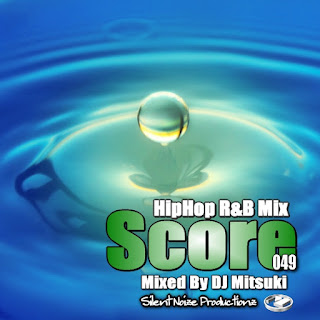 HipHop R&B Mix Score 049 Mixed By DJ Mitsuki