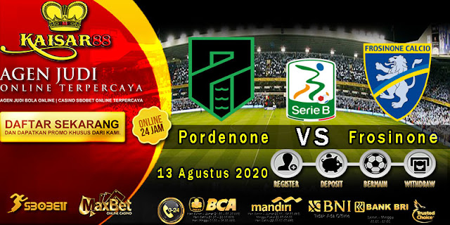 Prediksi Bola Terpercaya Liga Serie B Pordenone SSD vs Frosinone 13 Agustus 2020