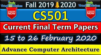 CS501 Current Final Term Paper Fall 2019 - 2020