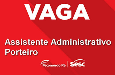 Sesc contrata Porteiro e Ass. Administrativo em Porto Alegre