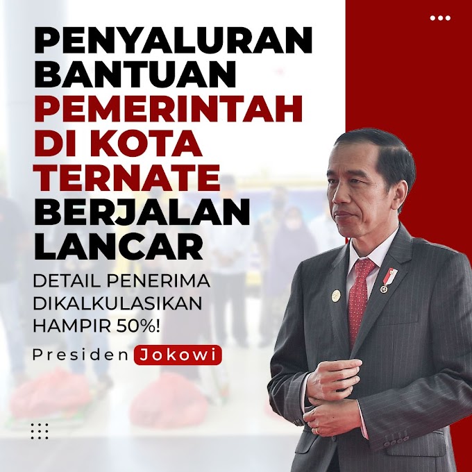 Penyaluran Bantuan Pemerintah di Kota Ternate Berjalan Lancar, Detail Penerima Dikalkulasikan Hampir 50%! 