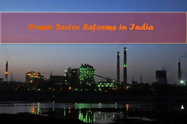 Power Sector Reforms in India 