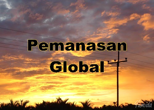Kesan Pemanasan Global Sebab Punca Bencana Alam - Yumida