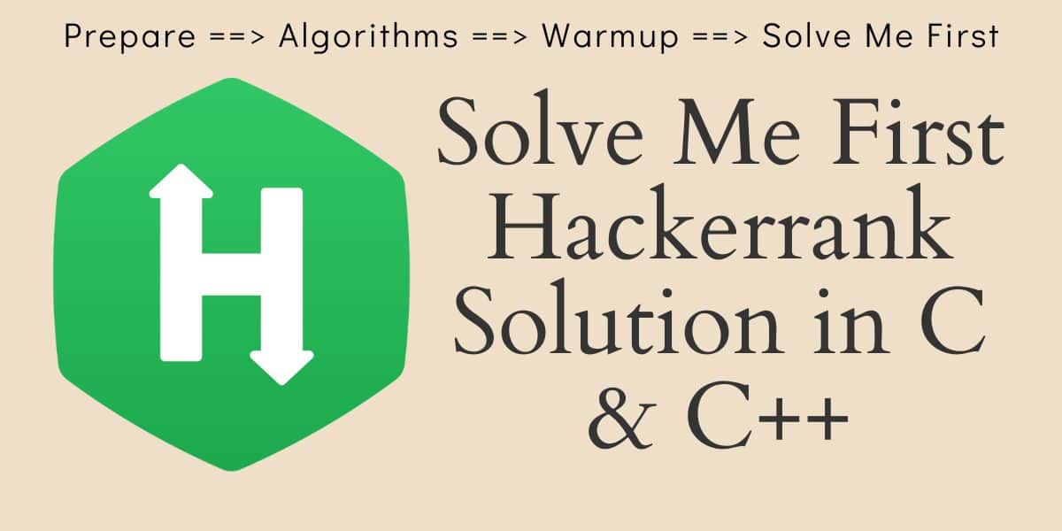 Solve Me First Hackerrank Solution in C & C++