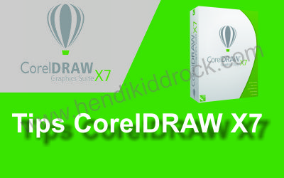 Cara Desain Dan Menggunakan Coreldraw X7