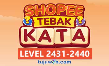 Tebak Kata Shopee Level 2433 2434 2435 2436 2437 2438 2439 2440 2431 2432