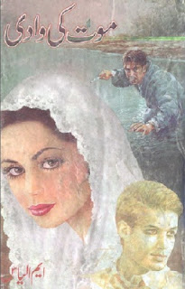 Moat Ki Waadi Novel Complete By M. Ilyas Free Download in PDF