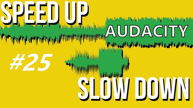 دورة تعلم وشرح Audacity كيفية تسريع وإبطاء الصوت Speed Up And Slow Down Audio in Audacity