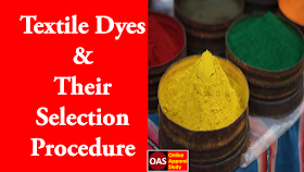 What is Dye in Textile Industry? What are the Selection Procedure of Textile Dyes?