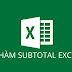 Hướng dẫn cách sử dụng hàm SUBTOTAL trong Excel