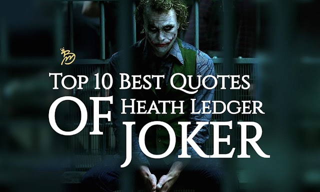 Top 10 Best Quotes Of Heath Ledger (The Joker)