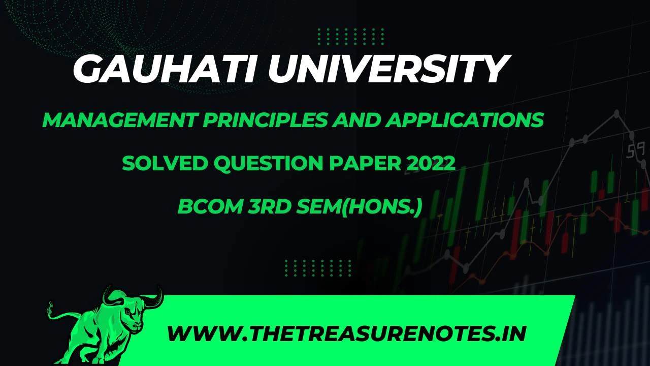 Management Principles and Applications Solved Question Paper 2022 PDF [Gauhati University BCom 3rd Sem Hons. CBCS]